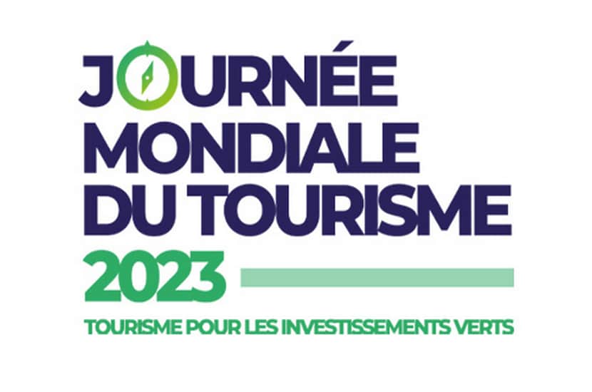 Journée Mondiale du Tourisme 2023 : Tourisme pour les investissements verts